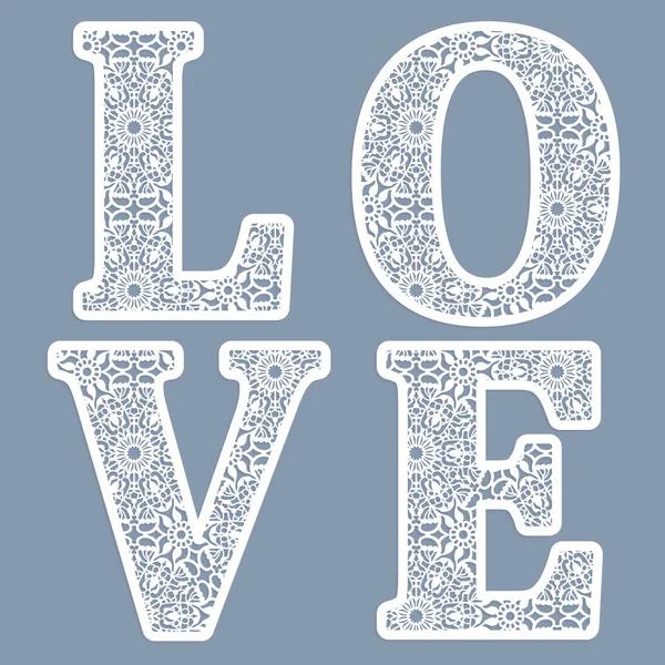 Шаблоны для вырезания букв слова «любовь». Может использоваться для лазерной резки. Фантазии кружева письма — стоковый вектор